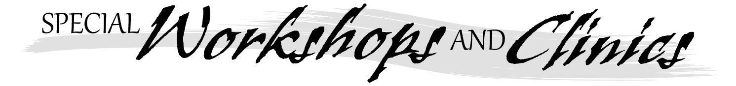 Special Workshops and Clinics